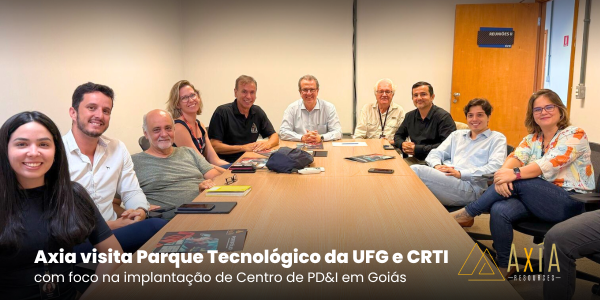 Axia visita Parque Tecnológico da UFG e CRTI com foco na implantação de Centro de PD&I em Goiás (1)